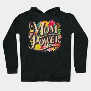 Mom Power - Mothers Day Hoodie